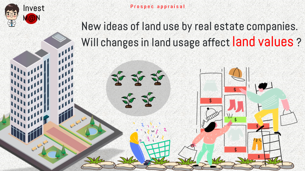 New ideas of land use by real estate companies. Will changes in land usage affect land values?